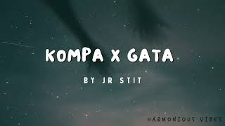 REMIX SONG  KOMPA X GATA By Jr Stit  1 HOUR EDITION [upl. by Cottrell]