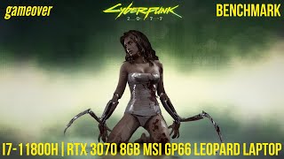 CYBERPUNK 2077 PC Benchmark  MSI GP66 LEOPARD i711800h RTX 3070 8GB  Native vs DLSS vs FSR [upl. by Schurman756]