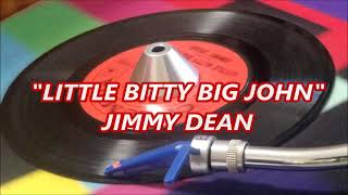 JIMMY DEAN  LITTLE BITTY BIG JOHN [upl. by Myriam]