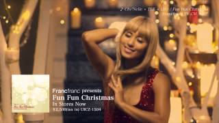 クリスマス・コンピ『Francfranc presents Fun Fun Christmas』紹介ビデオ [upl. by Cosimo]