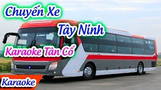 Chuyến Xe Tây Ninh Karaoke Tân Cổ  Karaoke Tân Cổ Hay ✔ [upl. by Abisha688]