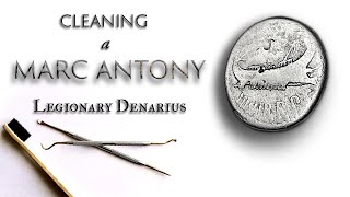 A Marc Antony Legionary Denarius How to Clean an Ancient Roman Silver Coin [upl. by Ogata]