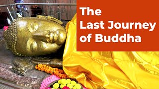 The Last Journey of Buddha  quotHow did Buddha Die quot । quotWhat was the last message of Buddha  quot [upl. by Enelrihs649]