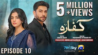 Kaffara Episode 10  Eng Sub  Ali Ansari  Laiba Khan  Zoya Nasir  5th Aug 2024  HAR PAL GEO [upl. by Jarvey]