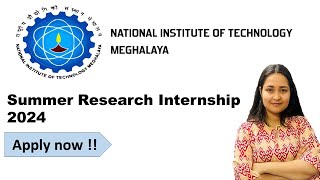 Summer Research programme at NIT Meghalaya 2024 II Earning 10K Stipend  Earn Fellowship [upl. by Schargel]