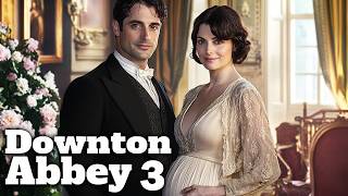 DOWNTON ABBEY 3 A First Look That Will Blow Your Mind [upl. by Avlasor]