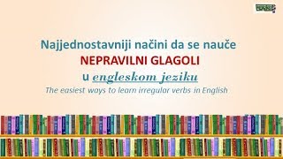 NAJJEDNOSTAVNIJI NAČIN DA SE NAUČE NEPRAVILNI GLAGOLI U ENGLESKOM JEZIKU IRREGULAR VERBS [upl. by Ayokahs202]