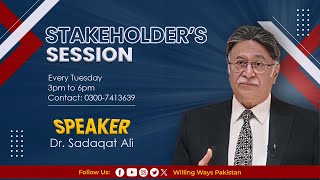 StakeHolder Session  Dr Sadaqat Ali  18thJuly2024  Willing Ways [upl. by Anali]