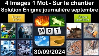 4 Images 1 Mot  Sur le chantier  30092024  Solution Énigme Journalière  septembre 2024 [upl. by Amzu]