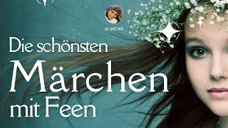 💃Die schönsten Märchen Hörbücher zum Einschlafen aus dem Reich der Feen langes Hörbuch [upl. by Neehcas]