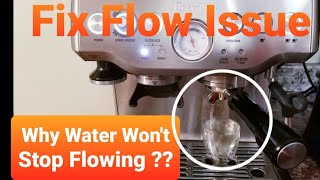 How to Fix Water Wont Stop Flowing on Breville Barista Express [upl. by Nonnah]