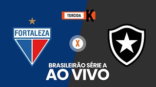 Fortaleza x Botafogo  AO VIVO  Brasileirão Série A 2024 [upl. by Eisse]