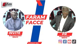 🚨TFM LIVE Faram Facce du 24 juillet 2024  Invité  El hadji malick NDIAYE Pr  Pape Ngagne Ndiaye [upl. by Wainwright]