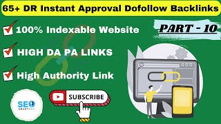 65 DR New Dofollow Backlinks  Instant Approval Links  Part 10 [upl. by Ahsila]