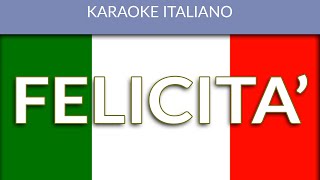 AL BANO E ROMINA  FELICITÀ KARAOKE INSTRUMENTAL Best version 🎤 [upl. by Ecnahoy287]