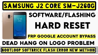 Samsung J2 Core J260G Flashing ErrorJard Reset Samsung J2 Core FRP Bypass Samsung J2 Flash FRP Lock [upl. by Luby]