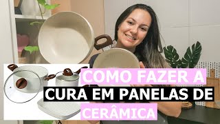 COMO FAZER A CURA DAS PANELAS DE CERAMICA NÃO USE SUAS PANELAS DE CERÂMICA ANTES DE FAZER ISSO [upl. by Home473]