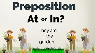 Preposition AT or In End the Confusion [upl. by Nazarius198]