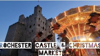 ROCHESTER CASTLE amp CHRISTMAS MARKET [upl. by Eniruam285]