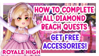 How To Complete All Quests on Diamond Beach for Free Accessories  Royale High [upl. by Goldie]