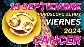 💫𝐓𝐢𝐞𝐦𝐩𝐨 𝐃𝐞 𝐍𝐮𝐞𝐯𝐚𝐬 𝐎𝐩𝐨𝐫𝐭𝐮𝐧𝐢𝐝𝐚𝐝𝐞𝐬✨ Horoscopo Cáncer Hoy ♋ 13 de Septiembre de 2024 💥 [upl. by Harriet528]