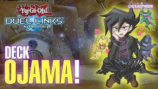 DECK OJAMA  YuGiOh Duel Links 167 [upl. by Dickens]