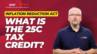 Inflation Reduction Act What is the 25C Tax Credit [upl. by Nirrat]