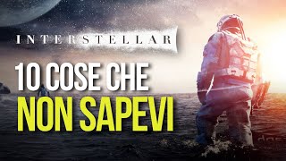 INTERSTELLAR 10 COSE CHE NON SAPEVI [upl. by Namhcan430]