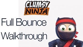 Clumsy Ninja Full Bounce Walkthrough [upl. by Dolloff]