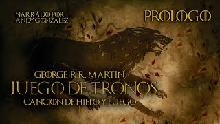 Juego de Tronos  quotPrologoquot Audiolibro Español Latino VOZ REAL [upl. by Yssac]