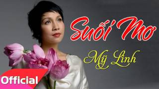 Suối Mơ  Mỹ Linh Official Audio [upl. by Ocinom]