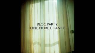 Bloc Party  One More Chance Tiësto Remix [upl. by Xonnel]