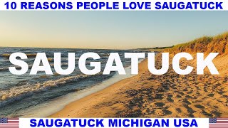 10 REASONS WHY PEOPLE LOVE SAUGATUCK MICHIGAN USA [upl. by Ecirehc917]