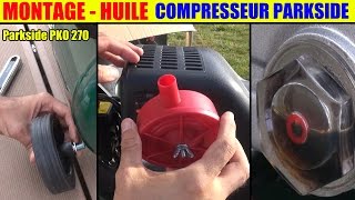 compresseur lidl parkside pko 270 montage  niveau dhuile mounting Oil compressor kompressor [upl. by Ziana]