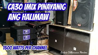 CA30 IMIX PINAYANIG ANG HALIMAW1500W PER CHANNEL CHASS H POWER AMPLIFIER [upl. by Goto6]