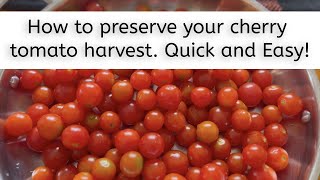 How to preserve cherry tomatoes QUICK AND EASY RECIPE [upl. by Lindsley]