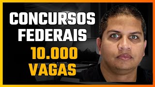 CONCURSOS FEDERAIS  MAIS 10000 VAGAS A SEREM AUTORIZADAS [upl. by Baruch]