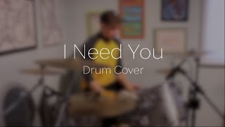 I Need You  Gable Price amp Friends Drum Cover [upl. by Lytsirk]