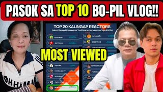 BOPIL VLOG PASOK SA TOP 10 KALINGAP REACTOR MOST VIEWED CHANNEL ON YOUTUBE MONTH OF APRIL [upl. by Crowley]