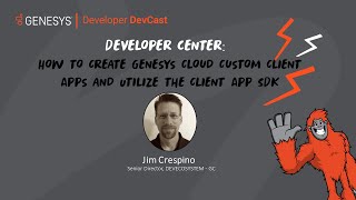 DevCast Tutorial 36  How to Create Genesys Cloud Custom Client Apps and Utilize the Client App SDK [upl. by Evans]