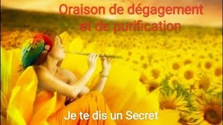 Oraison de dégagement et de purification 🙏 [upl. by Edmund899]