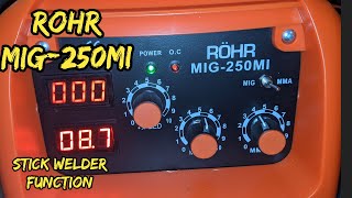 Rohr 250a MIG Welder  Testing the STICK WELDING mode MIG250MI [upl. by Arreis869]