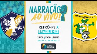 RetrôPE x Brasiliense  Brasileirão Série D 2024  Ao Vivo [upl. by Morissa]