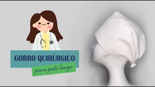 Cómo hacer un gorro quirúrgico para pelo largo  paso a paso  PATRONES GRATIS [upl. by Ase]