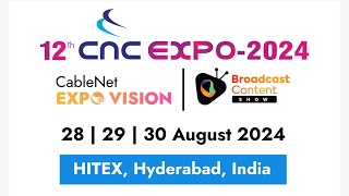 12th CNC EXPO 2024 ADD  CABLE NET EXPOVISION amp BROADCAST CONTENT SHOW EXHIBITION [upl. by Idette]