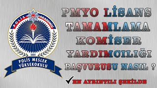 PMYO Lisans Tamamlama ve Komiser Yardımcılığı Başvurusu Nasıl [upl. by Parrisch878]