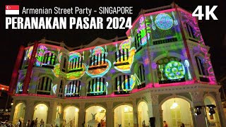 Peranakan Pasar 2024 – Armenian Street Party Singapore 🇸🇬  Virtual Walk 4K [upl. by Airla881]