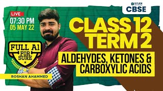 ALDEHYDESKETONES amp CARBOXYLIC ACIDS  CLASS 12 TERM 2  XYLEM CBSE 11 amp 12 [upl. by Quartet]