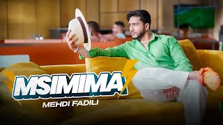 MEHDI FADILI  MSIMIMA Official Music Video  2024  مهدي فاضيلي  مسيميمة فيديو كليب [upl. by Nosle]