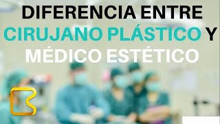 ¿qué diferencia hay entre un cirujano plástico y un médico estético [upl. by Aisorbma]